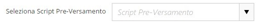 2. Seleziona Script Pre-versamento